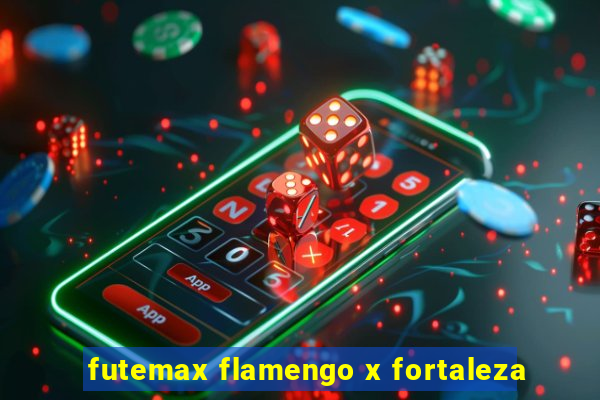 futemax flamengo x fortaleza